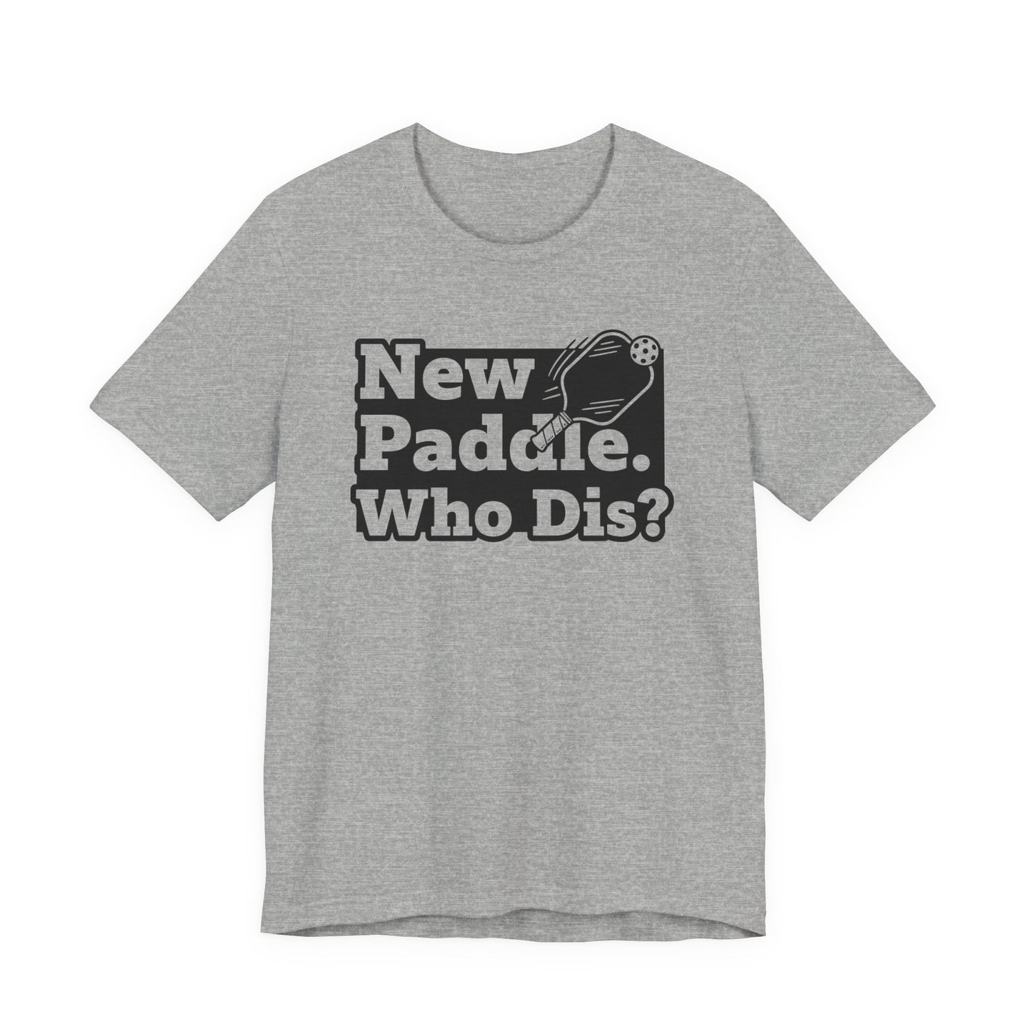 New Paddle Who Dis Pickleball T-Shirt, Funny Pickleball Player Tee