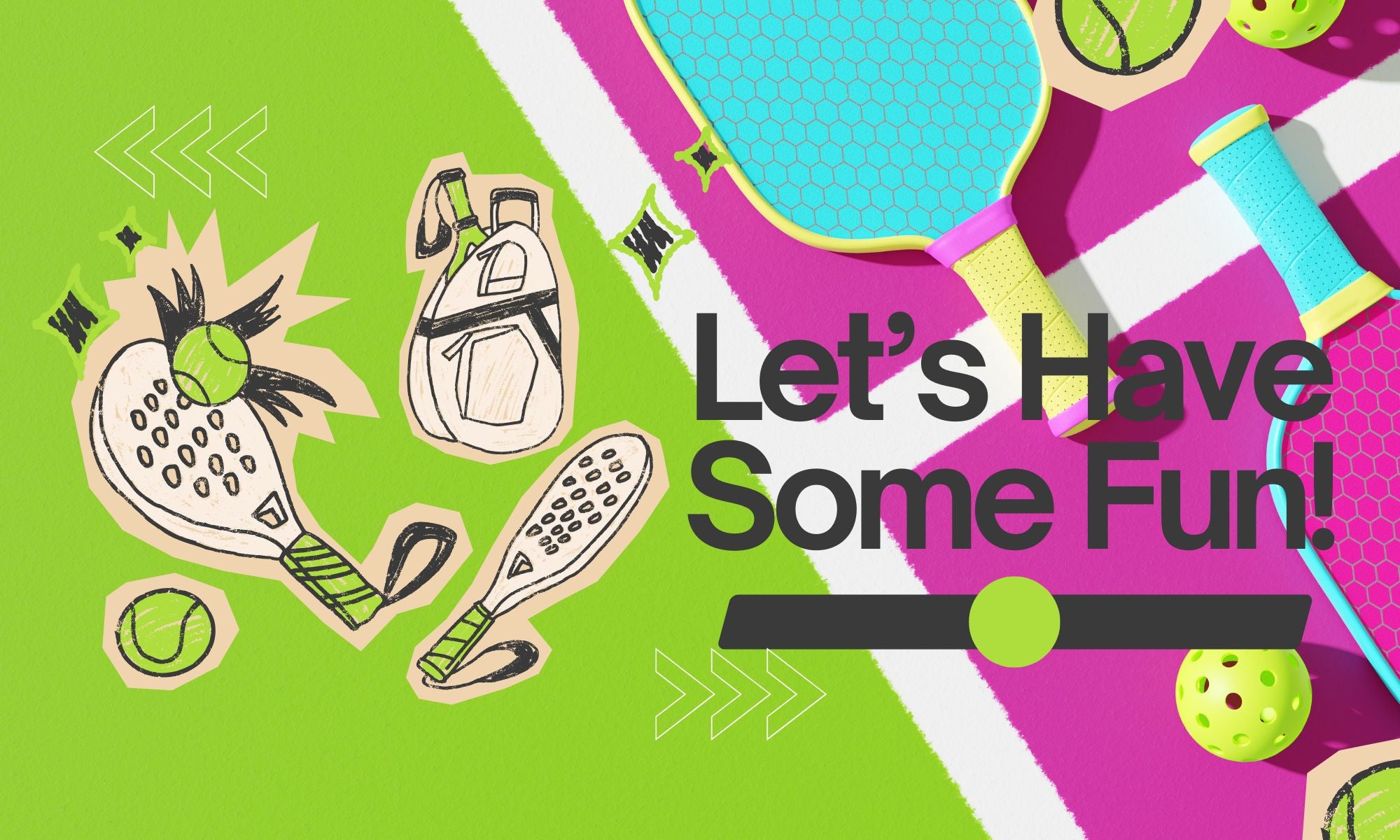 Let's Have Some Fun - colorful pickleball paddles and gear illustration